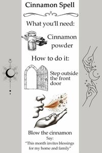 Do you want to call abundance, good luck, and prosperity into your life? Blowing cinnamon through the doorways of your home is a simple yet effective magickal solution that won’t break the bank or take up too much of your time. Not only is it easy to source the ingredients from any grocery store