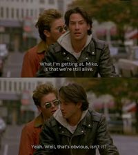 My own private idaho/ Keanu Reeves and River Phoenix