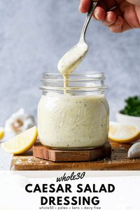 This whole30 caesar salad dressing it one of my all time favorite dairy free salad dressings! It is rich, lemony, garlicky, insanely creamy, and full of punchy flavor. And when you start with some of my easy Whole30 avocado oil mayo or a Whole30 compliant mayonnaise it comes together in less than 5 minutes! Can be made with or without anchovies. Whole30, paleo, dairy free, keto, and gluten free. #whole30recipe #caesarsaladdressing #dairyfreedressing #glutenfreedairyfree