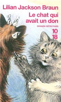 Le chat qui avait un don de Lilian Jackson Braun