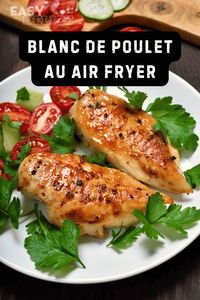 Recette Facile Blanc de Poulet au Air Fryer