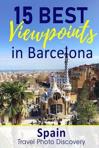 15 Best Viewpoints in Barcelona - Travel Photo Discovery - check out the best vista points, scenic landscapes to photograph, best attractions worth visiting and capturing around Barcelona. These are the best places to visit and photograph of the city from above and looking into the many different viewpoints into this special city. You'll love visiting all these wonderful sites and unique places of interest in Barcelona