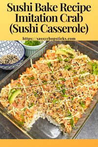 This sushi bake recipe with imitation crab is a fusion of traditional sushi flavors baked into a casserole-style dish.