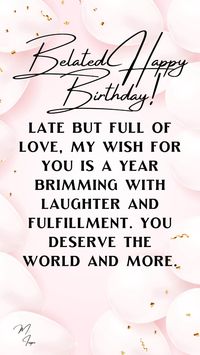 Discover a treasure trove of 75 heartfelt and funny belated happy birthday wishes for a friend, family, colleagues, and anyone else you hold dear, ensuring smiles and forgiveness for missed moments! Belated birthday wishes funny | Belated birthday wishes for her | Belated birthday messages for best friend | Belated birthday wishes for cousin female | Happy belated birthday wishes | Late birthday wishes for best friend | Belated birthday greetings for women | Happy belated birthday greetings | Happy belated birthday quotes | Belated birthday quotes funny | Belated happy birthday wishes messages