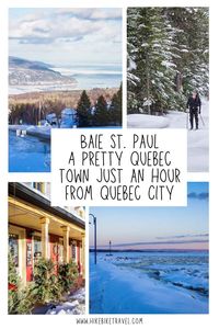 A visit to Baie St. Paul in winter - just an hour from Quebec City