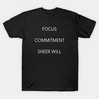 John Wick - Focus, Commitment, Sheer Will - John Wick - T-Shirt | TeePublic