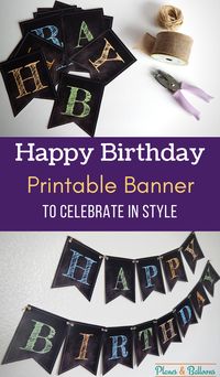 Happy birthday banner printable FREE! Three different versions to choose from. Really cool chalkboard style.