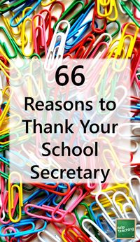 66 Reasons to Thank Your School Secretary - From ensuring the copier is always working to checking up on kids who are absent from school, the school secretary plays a very important role in a school community. In honor of Administrative Professionals’ Day, we’ve come up with 66 reasons to thank your school secretary. Of course, whether your a teacher, parent, or student, it doesn’t have to be a holiday for you to tell your school secretaries how much they mean to your school! #teachers #school