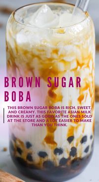 This Brown Sugar Boba is rich, sweet, and creamy. This favorite Asian milk drink is just as good as the ones sold at the store and a lot easier to make than you think.