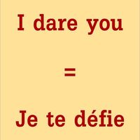 I dare you - Je te défie .