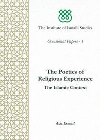 The Poetics of Religious Experience: The Islamic Context | The Institute of Ismaili Studies