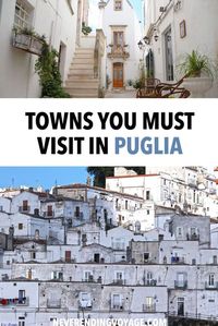 All the prettiest towns in Puglia, Italy not to miss.