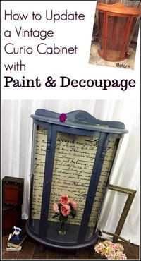 Curio Cabinet Makeover. Save a family heirloom or furniture using chalk paint & French script fabric decoupage #curiocabinet #paintedfurniture #paintedcabinet #furnituremakeover #decoupage #modpodge  via @justthewoods