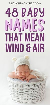 There are so many beautiful and unique names that mean wind. Find out what are the best wind-inspired names for your little one.