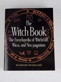 The Witch Book Encyclopedia Witchcraft Wicca Neo-Paganism Raymond Buckland 2002