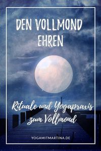 Vollmond Rituale - Yogapraxis und Rituale bei Vollmond