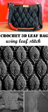 Crochet 3D Bag Tutorial Using Leaf Stitch