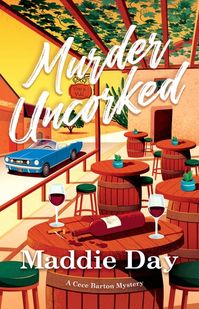 Murder Uncorked by Maddie Day - a ReviewThe Reading Cafe