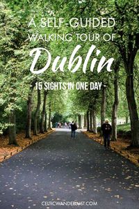 A Self-Guided Walking Tour Of Dublin - Explore Dublin on your own with this self-guided walking tour and discover 15 sights in one day. #Dublin #Ireland #Travel #Europe #Solotravel #CelticWanderlust