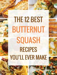 The 12 Best Butternut Squash Recipes You'll Ever Make