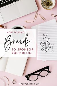 How To Find Brands To Sponsor Your Blog | My Style Vita     #blogging #bloggers #blogs #bloggerlife #blog #blogpost #bloggingtips #blog #entrepreneur #business #success #entrepreneurship #startup #hustle #entrepreneurs #entrepreneurlife #businesswoman #smallbusiness #businessowner