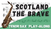 Scotland The Brave for Tenor Saxophone. Play-Along/Backing Track. Free Music! - YouTube