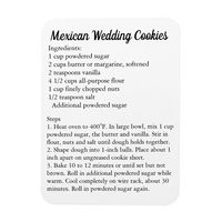 This is the recipe for "Mexican Wedding Cookies" that has been used by my family since forever. Every year I have to call my mom and beg her to tell me the ingredients because I am TERRIBLE about keeping track of recipes. So I decided that I would make myself a set of fridge magnets with my favorite holiday recipes on them and they can just hang out on the side of the fridge until I want to use them again. Since I am here making them for myself I thought I would make them available to you as wel