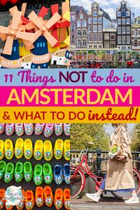 11 Things NOT to do in Amsterdam, and What Amazing Things to do Instead - The Creative Adventurer