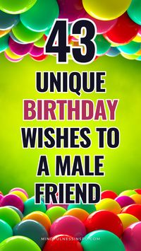 43 epic birthday wishes for a male friend, boyfriend, bestie, crush. Heartwarming and funny - find the perfect birthday message for him. Happy birthday to a guy friend messages | Funny happy birthday wishes for a guy | Happy birthday wishes for a friend guys | Happy birthday to guy friend men | Happy birthday wishes for man friend | Bro birthday wishes | Happy birthday bro wishes funny | Happy birthday message for guy best friend | Happy birthday messages to boyfriend | Boy bestie birthday wishes Instagram story