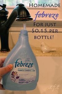 Homemade Febreze: What you'll need:  1/8 Cup of fabric softener (I used Downy April Fresh)  2 tablespoons Baking Soda  Hot tap water  Spray bottle (I used my empty 27 oz. Febreze bottle)  combine all in bottle, shake well and use!  AWESOME!