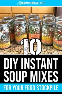 Creating DIY instant soup mixes is a great way to stockpile food with a long shelf-life for emergencies. Just add boiling water.