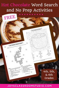 Enjoy this free Hot Chocolate Word Search and No Prep Activities when you sign up for my email list! This Hot Chocolate Activity product includes 5 Worksheets; a hot chocolate quick write, 1 word search, 1 word scramble, 1 crossword puzzle, and 1 page of crack-the-code hot chocolate sayings. Answer key is included! Great for fourth, fifth, and sixth graders!