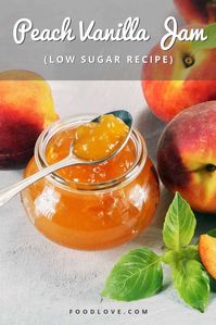 Peach vanilla jam combines two of nature's most beautiful flavors - ripe, juicy summer peaches and floral, aromatic vanilla. This low sugar jam recipe lets the fresh fruit flavor shine through. #jam #peaches #peachjam #foodlove