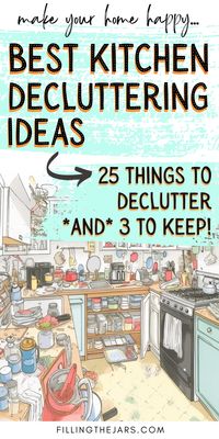 Transform your kitchen with our list of 25 things to declutter in the kitchen. Create a cleaner, more functional space for stress-free cooking. Use these essential kitchen decluttering tips to get rid of counter clutter, simplify your cooking area, declutter kitchen cabinets, and organize the kitchen TODAY. Simple and effective kitchen decluttering organizing ideas and kitchen decluttering checklist. Decluttering inspiration, kitchen clutter solutions.