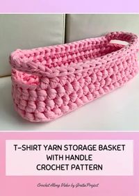 T-Shirt Yarn Storage Basket With Handles Crochet Tutorial – Gratia Project