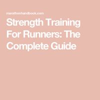 Strength Training For Runners: The Complete Guide