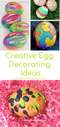 Creative Egg Decorating Ideas - The Moments at Home