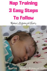 3 Step Method To Get Your Baby Napping (Nap Training) - Mama's Organized Chaos