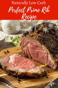 The Perfect Prime Rib Roast Recipe - Naturally Low Carb & Fit for Royalty. This is the best way to make the Perfect Prime Rib Roast! If you have ever been intimidated by cooking your own Prime Rib this is for you! #lowcarbdinner #castleinthemountains #easyprimerib