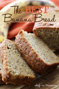 The BEST Banana Bread on chef-in-training... This recipe has been put to the test and really is THE BEST! It is SO delicious! #recipe #bread...