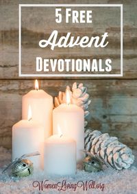 5 Free Advent Devotionals - Women Living Well