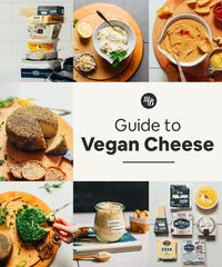 Guide to Vegan Cheese #vegan #glutenfree #plantbased #minimalistbaker