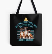 Get my art printed on awesome products. Support me at Redbubble #RBandME: https://www.redbubble.com/i/tote-bag/Funny-Boxer-Dog-Drool-Snore-and-Snack-Warning-by-Baileybaby1/166937365.A9G4R?asc=u