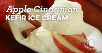 Apple Cinnamon Kefir Ice Cream Recipe - Cultures For Health