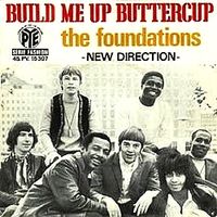 THE FOUNDATIONS: BUILD ME UP, BUTTERCUP