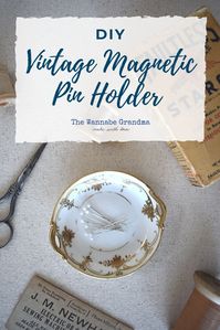 Convert vintage plates into magnetic sewing pin holders with this 5-minute craft.  These pin plates make a great (and budget-friend) gift for seamstresses and quilters.  #pinholder #pinplate #pincushion #giftsforquilters #giftsforseamstresses #diygifts #vintage #antiques #upcycling #craftroom