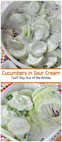 Cucumbers in Sour Cream - Can't Stay Out of the Kitchen