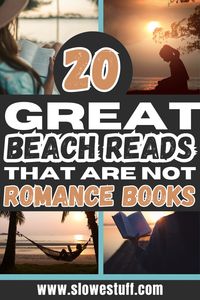 20 Super Great Beach Reads That Are Not Romance Books - looking for some great beach reads but your idea of beach reading isn't really the traditional beach read Emily Henry kind of books? This list is for you! Check out this list of 20 amazing books to read this summer that are not romance books.