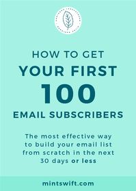 Struggling to get your first 100 email subscribers? Learn the Most Effective Way to Build Your Email List from Scratch in The Next 30 Days or Less