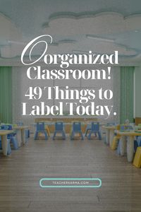 Teachers: get yourself and your students organized with 49 things to label in your classroom today! Smile - an organized classroom is on its way.